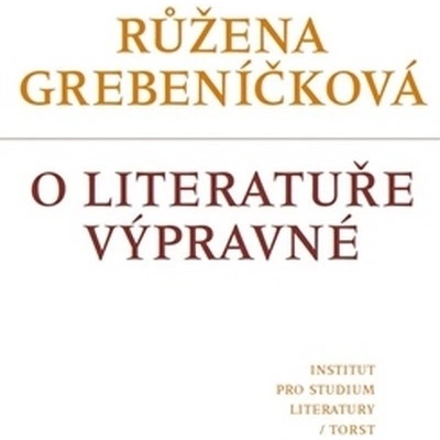 O literatuře výpravné - Růžena Grebeníčková
