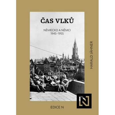 Čas vlků Německo a Němci 1945–1955