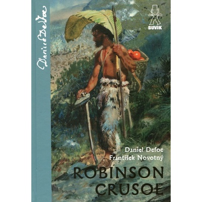 Robinson Crusoe - Daniel Defoe/František Novotný