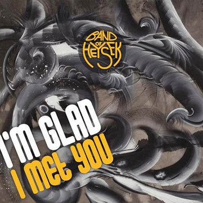 Band Of Heysek - I'm Glad I Met You 2LP