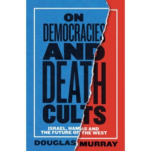 On Democracies and Death Cults | Douglas Murray (ISBN: 9780008729561)