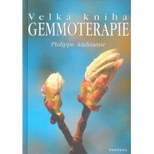 Velká kniha gemmoterapie - Andrianne Philippe