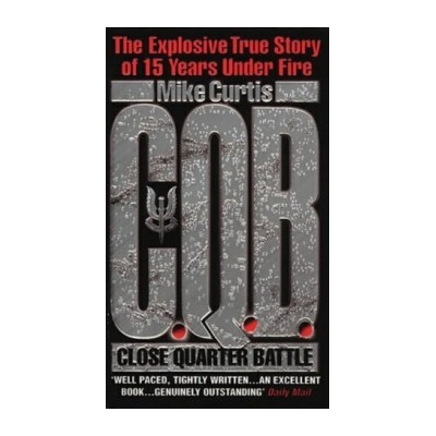 C.Q.B. : Close Quarter Battle - Mike Curtis