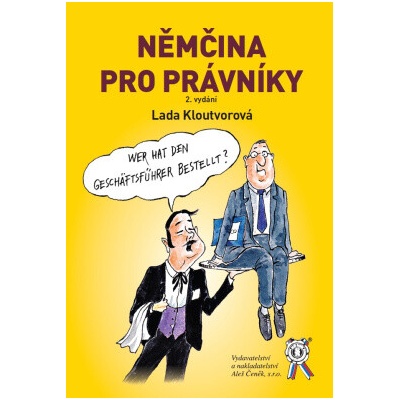 Němčina pro právníky 2 vydání - Kloutvorová Lada