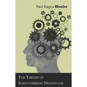 The Theory of Schizophrenic Negativism (ISBN: 9781528703727)