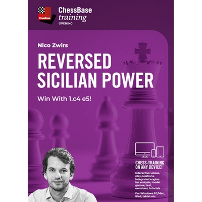 ChessBase Reversed Sicilian Power - Win with 1.c4 e5!, Nico Zwirs (anglicky)