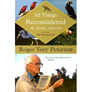 All Things Reconsidered: My Birding Adventures | Roger Tory Peterson, Bill Thompson (ISBN: 9780618926152)
