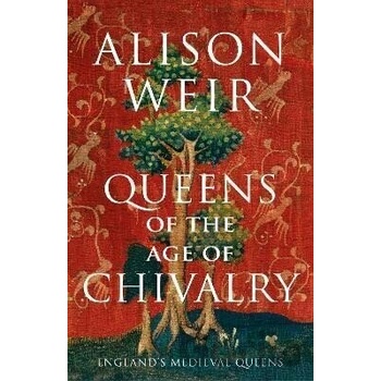 Queens of the Age of Chivalry