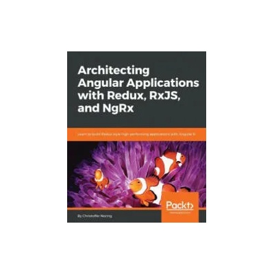 Architecting Angular Applications with Redux, RxJS, and NgRx | Christoffer Noring