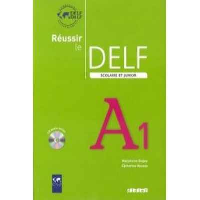 REUSSIR LE DELF SCOLAIRE ET JUNIOR A1 + CD