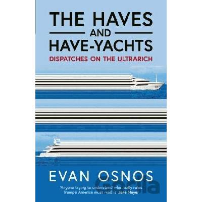 The Haves and Have-Yachts - Evan Osnos