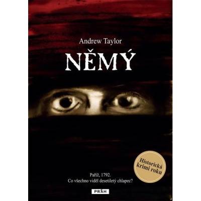 Němý. Paříž, 1792. Co všechno viděl desetiletý chlapec? - Andrew Taylor