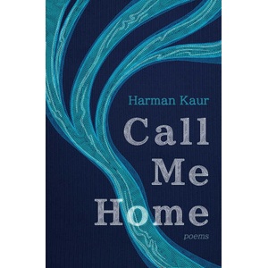 Call Me Home | Kaur, Harman (ISBN: 9781771683999)