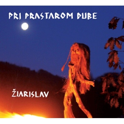 Žiarislav - Pri prastarom dube CD