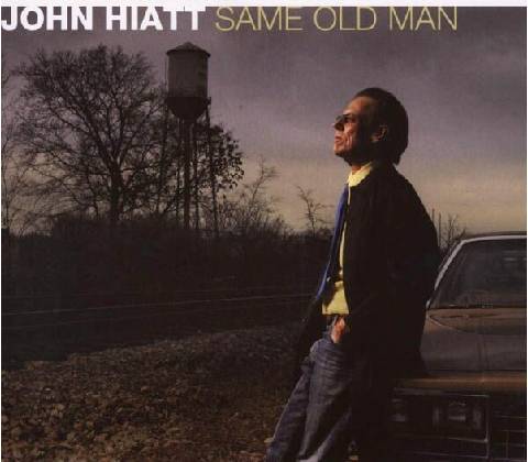 Same Old Man - John Hiatt CD
