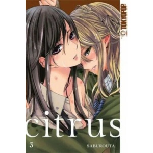 Citrus. Bd. 3 | Saburouta (ISBN: 9783842014664)