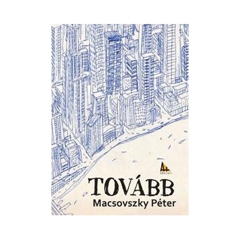 Tovább - Péter Macsovszky