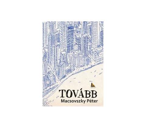 Tovább - Péter Macsovszky