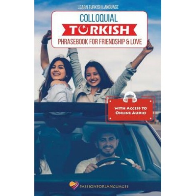 Learn Turkish Language: Colloquial Turkish Phrasebook for Friendship and Love (Suleyman Karacaoglu)(Brožovaná)