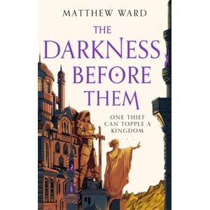 Darkness Before Them | MATTHEW WARD (ISBN: 9780356518442)