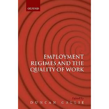Image 1 of Employment Regimes and the Quality of Work | Duncan Gallie