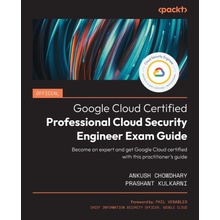 Official Google Cloud Certified Professional Cloud Security Engineer Exam Guide