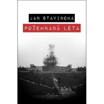 Požehnaná léta - Stavinoha, Jan