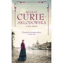 Marie Curie-Sklodowská a sila snívať