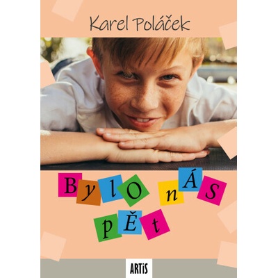 Bylo nás pět - Karel Poláček – Hledejceny.cz