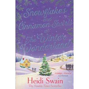 Snowflakes and Cinnamon Swirls at the Winter Wonderland | HEIDI SWAIN (ISBN: 9781471174360)