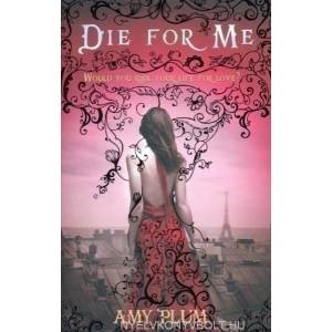 Die For Me | Amy Plum (2011)
