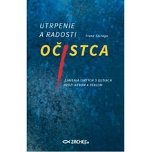 Utrpenie a radosti očistca - Zjavenia svätých o dušiach medzi nebom a peklom