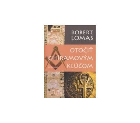 Otočiť Chíramovým kľúčom - Robert Lomas