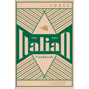 Italian Deli Cookbook | RANDALL THEO (ISBN: 9781787135963)