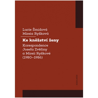 Ke kněžství ženy - Mireia Ryšková, Lucie Šmídová