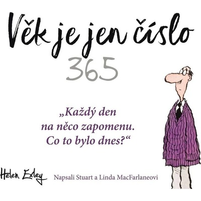 Věk je jen číslo - Helen Exley; Stuart MacFarlane; Linda MacFarlane