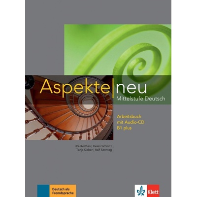 Aspekte neu B1+ AB+CD - KOITHAN UTE, SCHMITZ HELEN, SIEBER TANJA, SONNTAG RALF