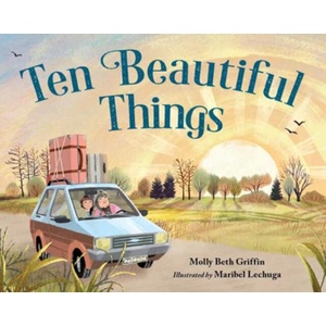 Ten Beautiful Things | Maribel Lechuga (ISBN: 9781623546823)