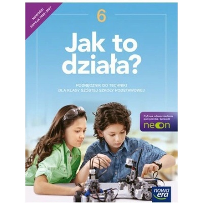 Jak to działa? NEON. Szkoła podstawowa klasa 6. Podręcznik. Nowa edycja 2025-2027