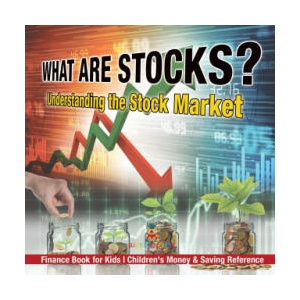 What are Stocks? Understanding the Stock Market - Finance Book for Kids | Children's Money & Saving Reference | Baby Professor (2024)