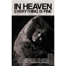 In Heaven, Everything Is Fine: Fiction Inspired by David Lynch - Ligotti Thomas