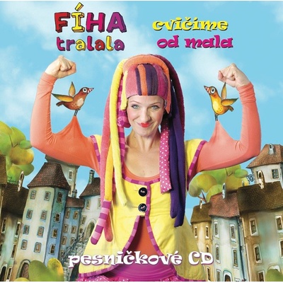 Fíha tralala - cvičíme od mala - CD