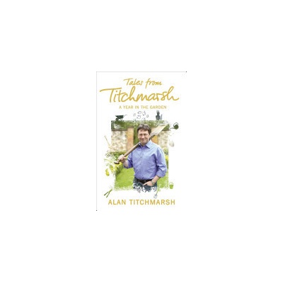 Tales from Titchmarsh - Titchmarsh Alan