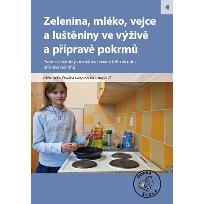 Zelenina, mléko, vejce a luštěniny ve výživě pokrmů