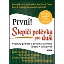 Slepičí polévka pro duši. Všechny příběhy z prvního slavného vydání + 20 nových - Amy Newmarková, Jack Canfield, Mark Victor Hansen