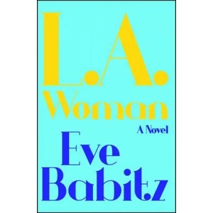 L. A. Woman | Eve Babitz (ISBN: 9781501132728)