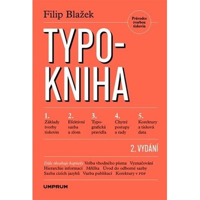 Typokniha - Průvodce tvorbou tiskovin, 2. vydání - Filip Blažek