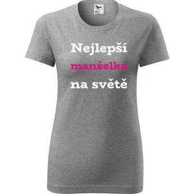 Šedé dámské tričko nejlepší manželka na světě dárek pro ženu