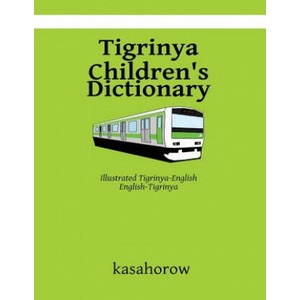 Tigrinya Children's Dictionary: Illustrated Tigrinya-English, English-Tigrinya | kasahorow (ISBN: 9781533386489)