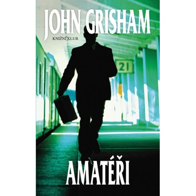 Amatéři - John Grisham